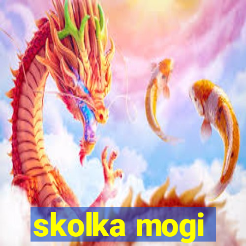 skolka mogi